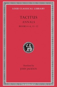 Tacitus - Annals IV–VI, XI–XII L312 V 4 (Trans. Jackson) (Latin)