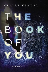 Claire Kendal - The Book of You