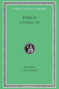 Филон Александрийский - On the Decalogue – On the Special Laws Books 1–3 L320 V 7 (Trans. Colson)(Greek)