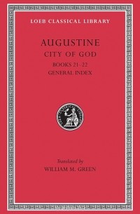 Аврелий Августин - City of God Books XII & XXII L417 V 7 (Trans. Green)(Latin)