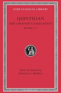 Марк Фабий Квинтилиан - The Orators Education V 2 Books 3–5 L125 (Trans. Russell)(Latin)