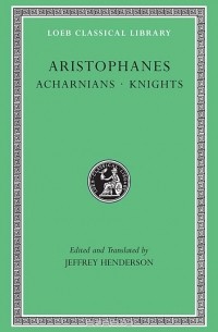 Aristophanes - Acharnians, Knights, L178 V I (Trans. Henderson) (Greek)