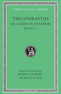 Феофраст  - De Causis Planatrum L471 V 1 (Trans. Einarson) (Greek)