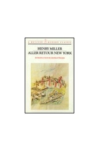 Генри Миллер - Aller Retour New York