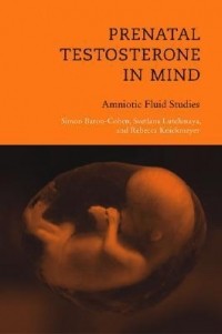  - Prenatal Testosterone in Mind: Amniotic Fluid Studies