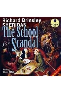 Ричард Шеридан - The School for Scandal