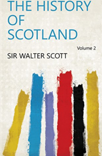 Walter Scott - The history of Schotland. Vol. 2