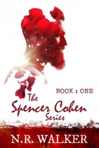 N.R. Walker - Spencer Cohen, Book One