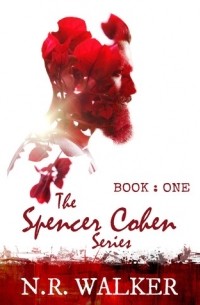 N.R. Walker - Spencer Cohen, Book One