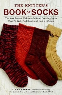 Клара Паркс - The Knitter's Book of Socks