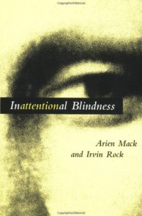 Arien Mack - Inattentional Blindness