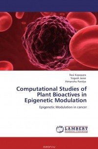  - Computational Studies of Plant Bioactives in Epigenetic Modulation