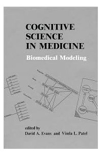 Дэвид Хайду - Cognitive Science in Medicine – Biomedical Modeling