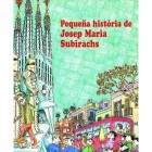 Pirlarín Bayés - Pequeña Historia de Josep Maria Subirachs