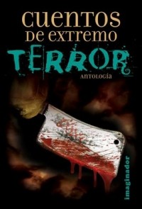 Antologia - Cuentos de extremo terror (сборник)