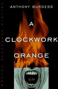 Anthony Burgess - Clockwork Orange