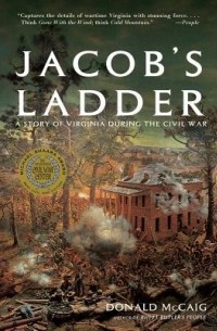 Donald Mccaig - Jacob's Ladder: A Story of Virginia During the War