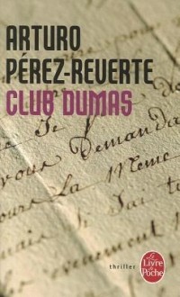 Arturo Pérez-Reverte - Club Dumas