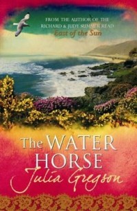 Julia Gregson - The Water Horse