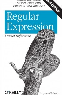 Tony Stubblebine - Regular Expression Pocket Reference 2e