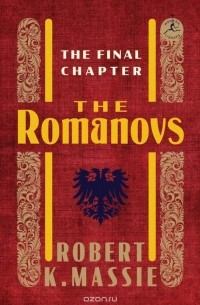 The Romanovs: The Final Chapter