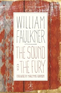 William Faulkner - The Sound and the Fury