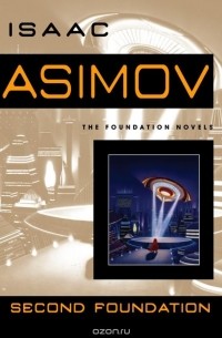 Isaac Asimov - Second Foundation