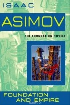 Isaac Asimov - Foundation and Empire