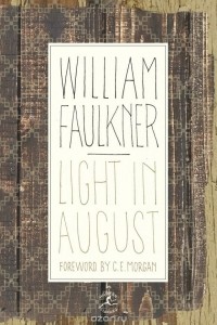 William Faulkner - Light in August