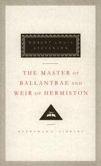 Robert Louis Stevenson - The Master of Ballantrae and Weir of Hermiston (сборник)