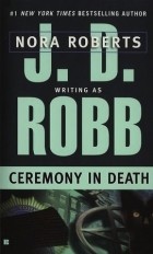 J.D. Robb - Ceremony in Death