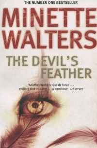 Minette Walters - The Devil’s Feather