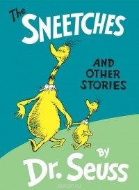 Dr. Seuss - The Sneetches and Other Stories (сборник)