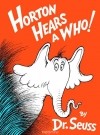 Dr. Seuss - Horton Hears A Who!
