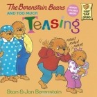 Stan Berenstain - The Berenstain Bears and Too Much Teasing