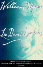 William Styron - Lie Down in Darkness