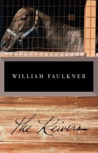 William Faulkner - The Reivers