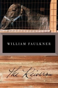 William Faulkner - The Reivers