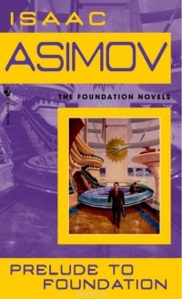 Isaac Asimov - Prelude to Foundation