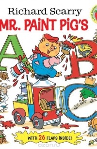 Richard Scarry - Richard Scarry Mr. Paint Pig's ABC's
