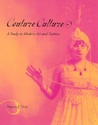 Nancy J Troy - Couture Culture – A Study in Modern Art and Fashion