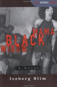 Айсберг Слим - Mama Black Widow