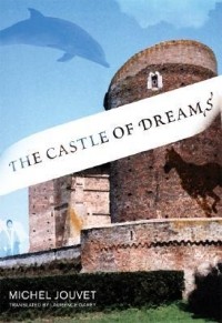 Мишель Жуве - The Castle of Dreams