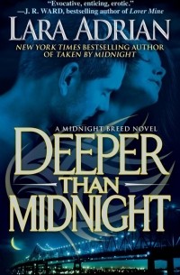 Lara Adrian - Deeper Than Midnight