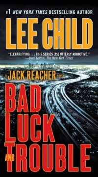 Lee Child - Bad Luck and Trouble