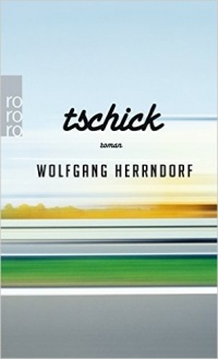 Wolfgang Herrndorf - Tschick