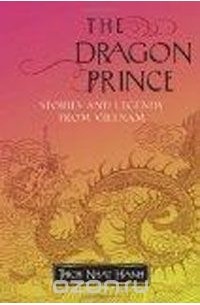 Thich Nhat Hanh - The Dragon Prince: Stories and Legends from Vietnam