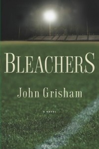 John Grisham - Bleachers