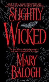 Mary Balogh - Slightly Wicked