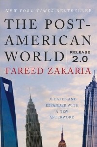 Fareed Zakaria - The Post-American World: Release 2.0